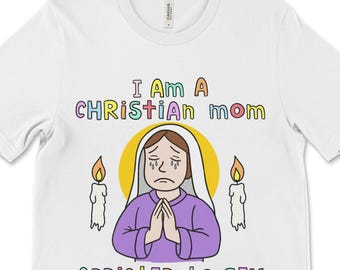 Christian Mom Addicted To Sex, Rude Meme Tee - Funny Christian Shirts
