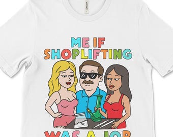 Funny Meme Shirt, Shoplifting Joke, Offensive Graphic Tee
