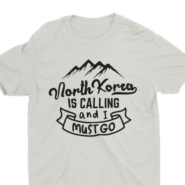 North Korea Is Calling, Funny Shirt, Parody, Satire, Meme Shirt, Iconic Shirt, Hard Shirt, Travel Shirt, Unhinged, Controversial, Weird