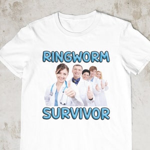 Ringworm Survivor, Funny Shirt, Offensive Shirt, Funny Gift, Funny Tee, Inappropriate Shirt, Meme Shirt, Sarcastic, Specific image 1