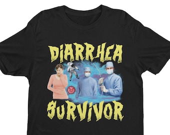 Diarrhea Survivor, Funny Shirt, Offensive Shirt, Funny Gift, Funny Tee, Inappropriate Shirt, Meme Shirt, Sarcastic Shirt