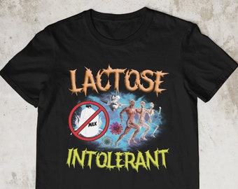 Lactose Intolerant, Weird Shirt, Specific Shirt, Funny Shirt, Offensive Shirt, Funny Gift, Meme Shirt, Sarcastic Shirt, Ironic Shirt