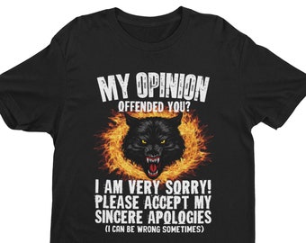 Ironic Meme Shirt: Sarcastic Apology, Funny Offensive Tee