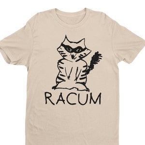 Racum T-Shirt: Funny Badly Drawn Raccoon Meme Shirt