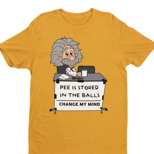 Pee Is Stored In The Balls, Funny T Shirt, Sarcastic Shirt, Meme Shirt, Ironic Shirt, Offensive Shirt, Dark Humor, Satire Tee, Cringe Tee