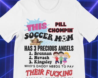 Pill Chompin' Soccer Mom T-Shirt: Sarcastic Meme Shirt