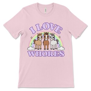 Funny offensive t shirt with the phrase “I Love Whores” and cartoon horses, dirty raunchy design perfect for inappropriate tshirt exchange party or adult humor fans.