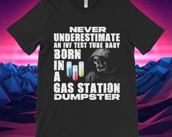 Dumpster Baby Graphic Tee: Dark Humor Meme Shirt