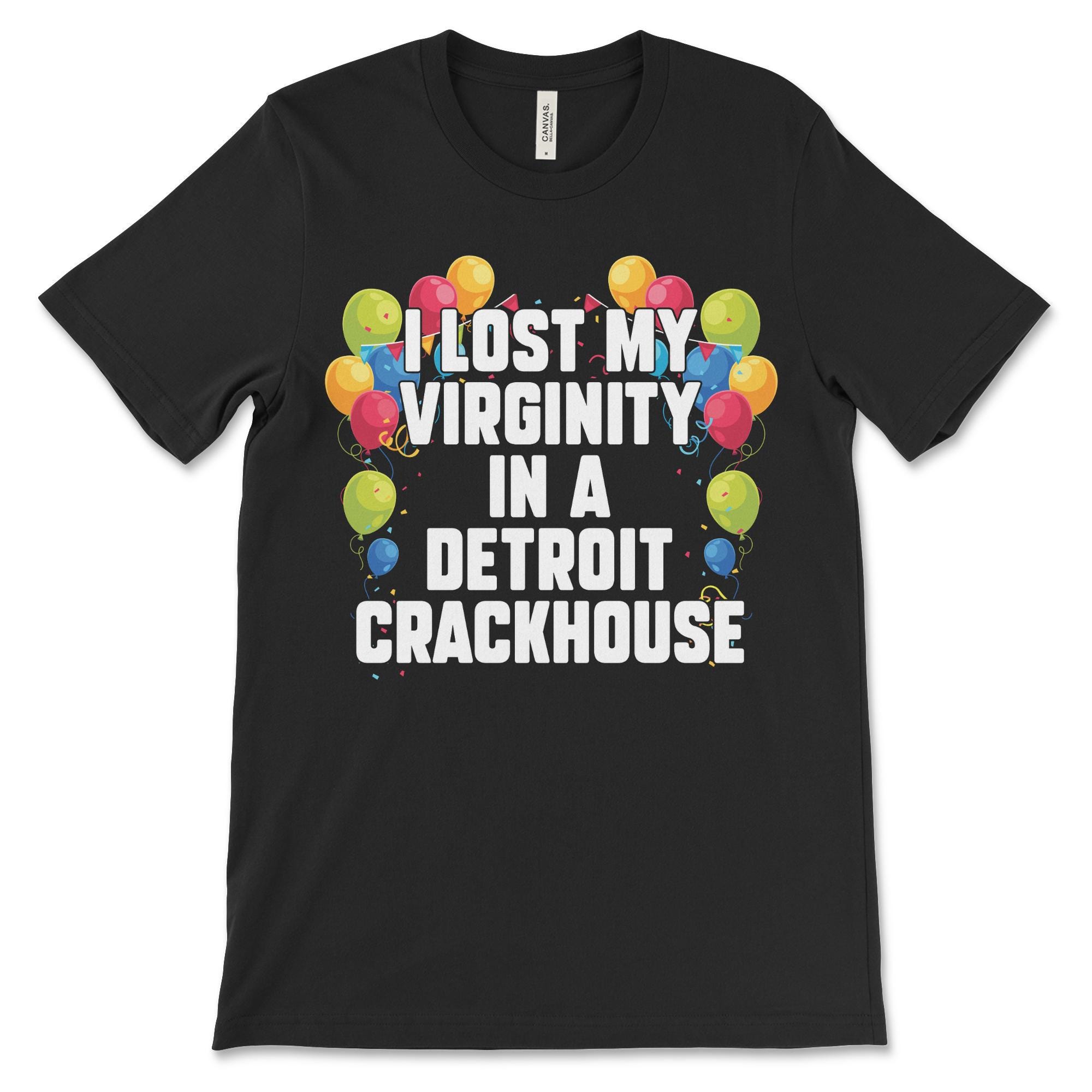 Detroit Crackhouse Virginity Meme Shirt: Edgy Humor Tee