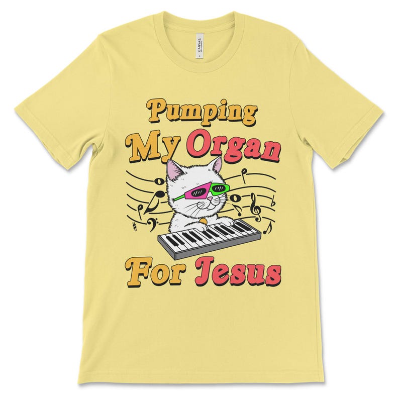 Tshirt that says Pumping My Organ for Jesus offensive meme shirt with Christian satire, sarcastic religious humor, and ironic shitpost energy.