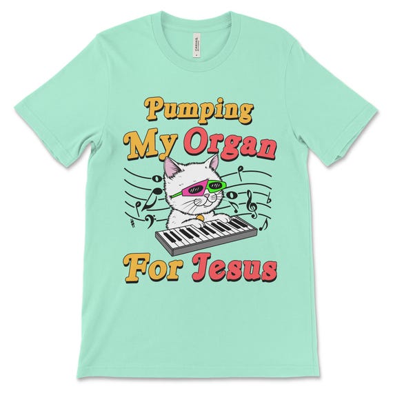 Funny Christian Meme Shirt, Sarcastic Religious Tee, Inappropriate Jesus Meme Tshirt, Pumping My Organ For Jesus