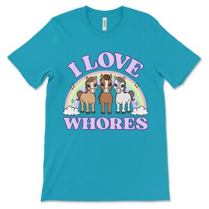 Funny offensive t shirt with the phrase “I Love Whores” and cartoon horses, dirty raunchy design perfect for inappropriate tshirt exchange party or adult humor fans.