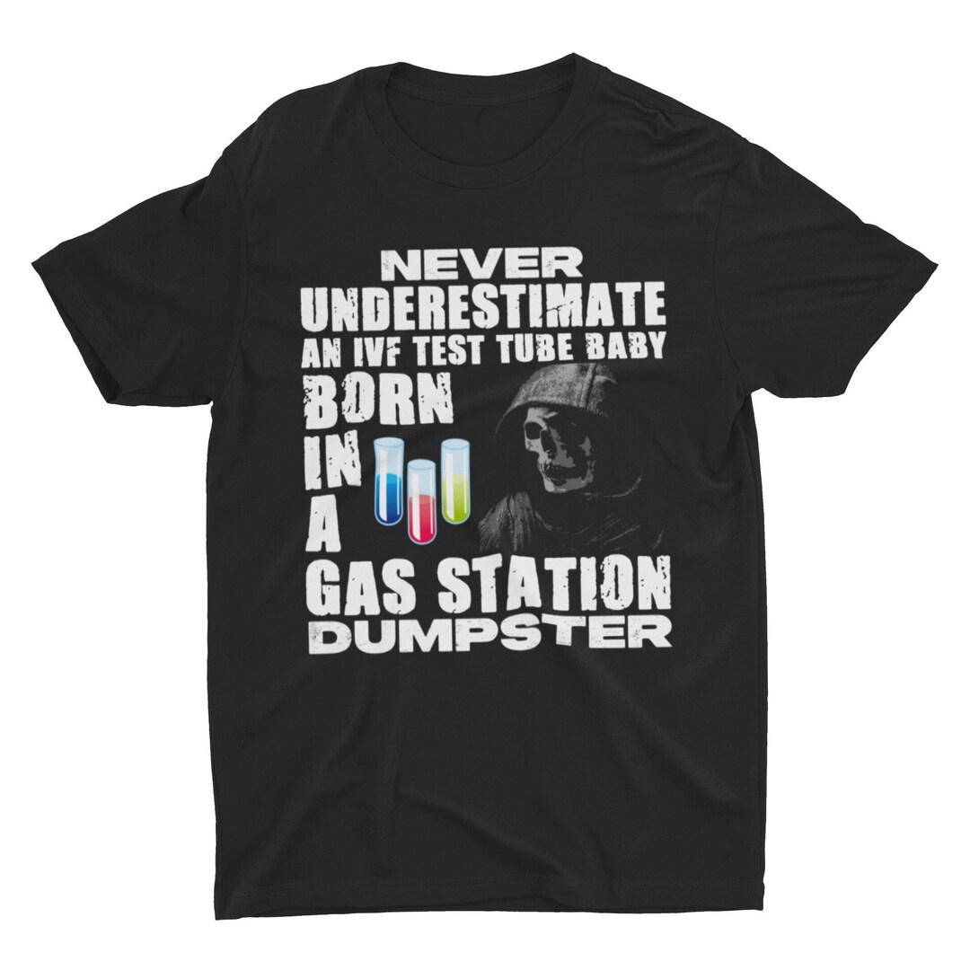 Test Tube Baby Oddly Specific Shirt Meme Shirt Sarcastic Etsy