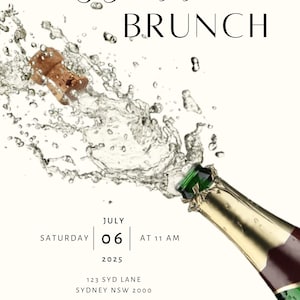 May include: A champagne bottle with a cork popping out, creating a spray of bubbles. The text reads "Bubbles & Brunch" with the date "Saturday July 06, 2025 at 11 AM". The address is "123 Syd Lane, Sydney NSW 2000" and the RSVP is "Jane 0435 768 593".