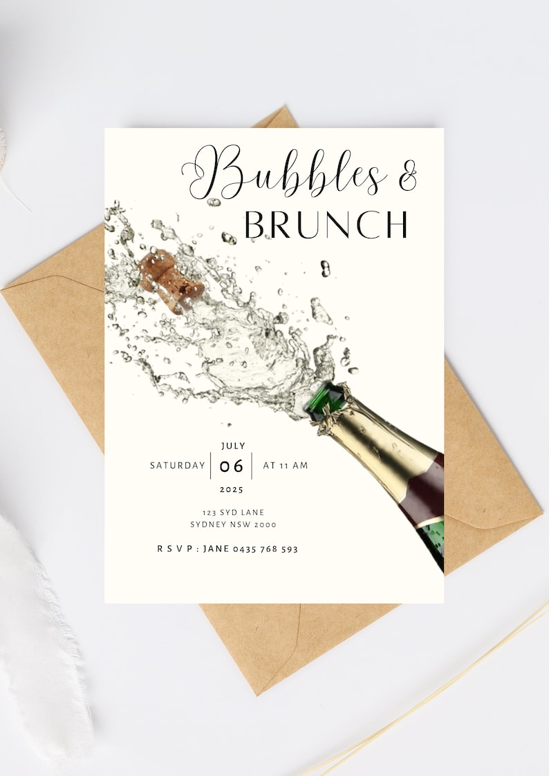 May include: A white invitation card with black text that reads "Bubbles & Brunch" with a champagne bottle popping and a cork flying out. The date is July 06, 2025 at 11 AM. The address is 123 Syd Lane, Sydney NSW 2000. The RSVP is to Jane at 0435 768 593.