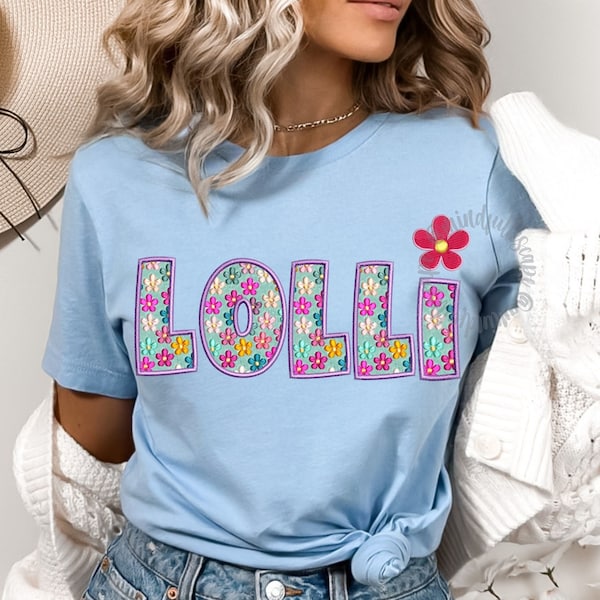 Lolli PNG, Lolli Faux Flower Embroidered Letters, Lolli Shirt Design, Mothers Day Shirt Design, Mothers Day PNG, Sublimation Designs