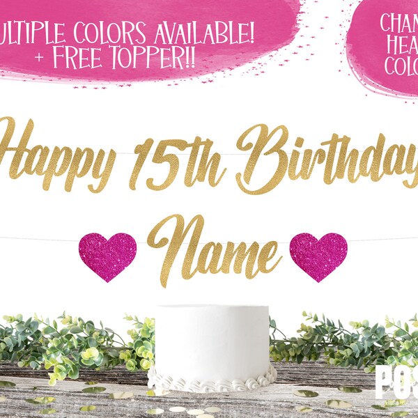 PERSONALIZED HAPPY 15TH BIRTHDAY Plus Topper! Happy Birthday, 15th Birthday banner, Custom Birthday, Personalized Birthday