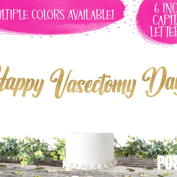 HAPPY VASECTOMY DAY! Celebration Banner, Vasectomy, Getting Your tubes Tied,