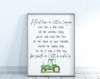 Boys Nursery Sign, Hold Him A LIttle Longer Rock Him A Little More, Green Tractor, Quote, Baby Boy, Wall Decor, Print, Farm Nursery, Gift