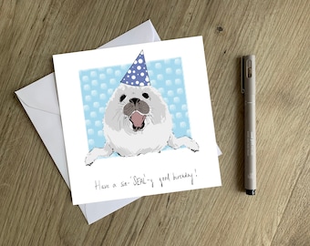 Seal Birthday Card - Hand drawn Original Seal Birthday Card - Have a Seally good day