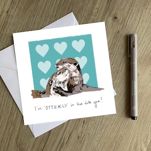 Otter Valentines Day - Otterly in love with you Valentines / Jubiläumskarte
