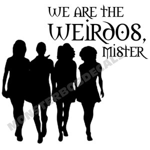 The Craft We Are The Weirdos Mister Vinyl Decal, horror movies, witches, witch