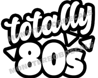 Totally 80s vinyl decal vintage retro 1980s sticker