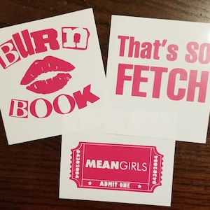 Mean Girls Vinyl Decal Pack (also available separate), so fetch, burn book