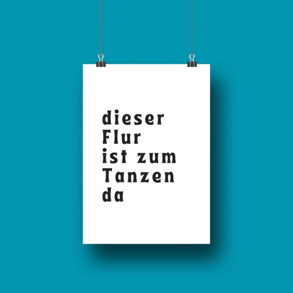 Flur Poster als Dekoration "dieser Flur ist zum Tanzen da"