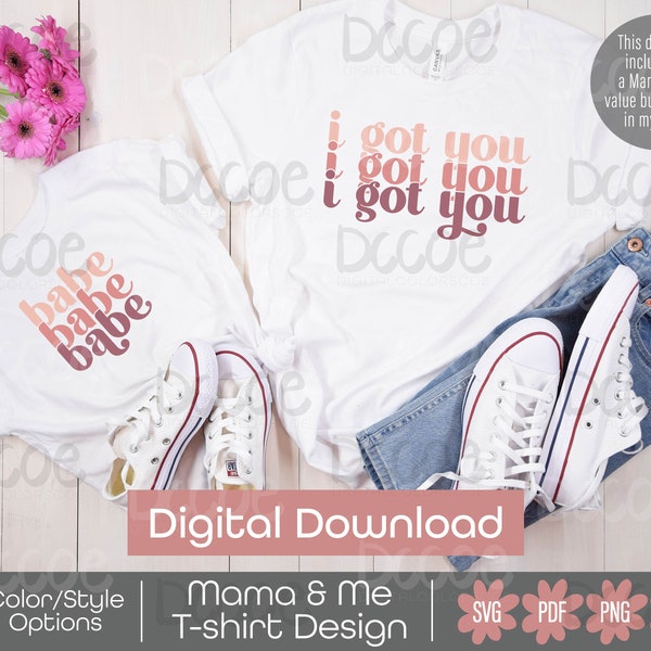 I Got You Babe Mama and Me Tshirt Design SVG PNG | Mothers Day gift for her Design | Cute Mom Daughter Son Shirt svg Cricut Silhouette