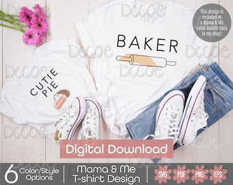 Baker and Cutie Pie Mama and Me Tshirt Design SVG PNG | Mothers Day gift for her Design | Cute Mom Daughter Son Shirt svg Cricut Silhouette