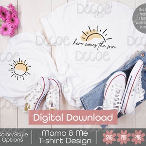Aquí viene el sol Mamá y yo Diseño de camiseta SVG PNG / Regalo del Día de la Madre para su diseño / Linda mamá hija Hijo Camisa svg Cricut Silueta