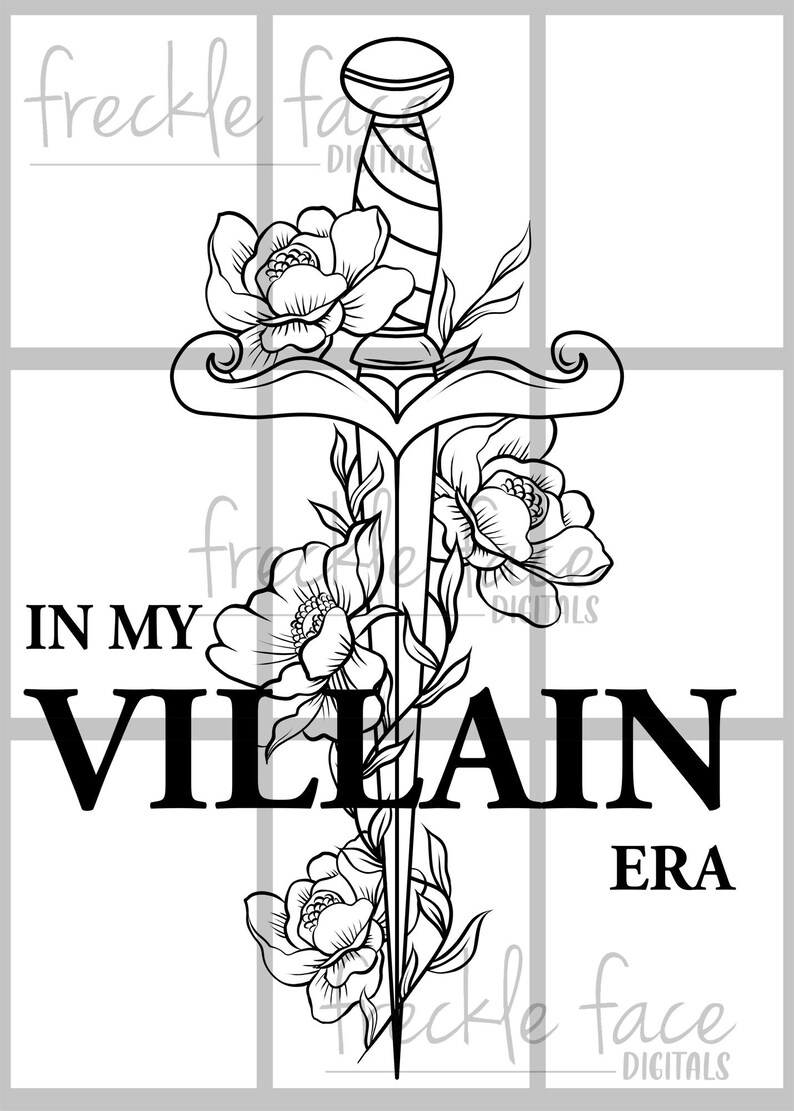 May include: Black and white line art illustration of a dagger with flowers wrapped around it. The text "IN MY VILLAIN ERA" is below the dagger.