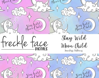May include: A seamless pattern featuring a crescent moon, clouds, and stars on a pink and blue watercolor background. The text "Stay Wild Moon Child" is repeated throughout the pattern.