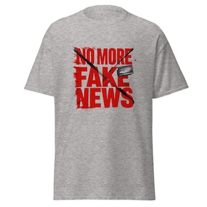 No More Fake News Shirt – Bold Anti-Media Tee – 100% Cotton Unisex T-Shirt for Truth Seekers