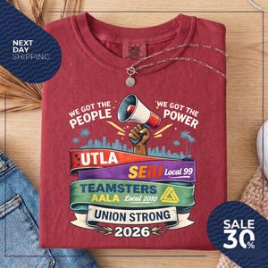 Labor Movement We Got The People T-Shirt | UTLA SEIU AALA image 11