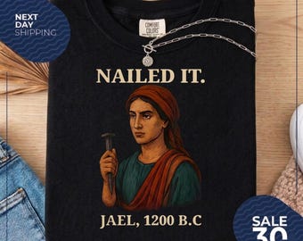 Nailed It Jael 1200 BC T-Shirt | Funny Biblical History Tee