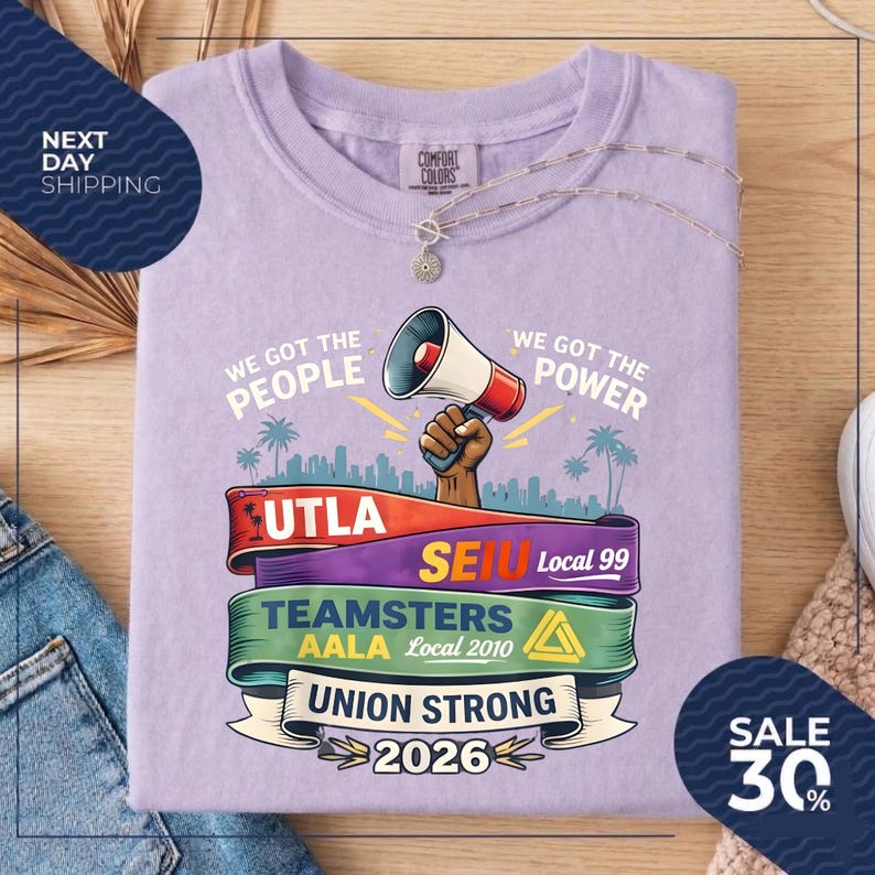 Labor Movement We Got The People T-Shirt | UTLA SEIU AALA image 10