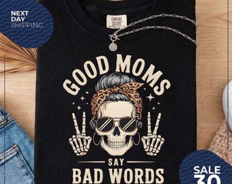 Lustige Skelett Messy Bun Mama T-Shirt | Gute Mütter sagen schlechte Worte, Muttertag