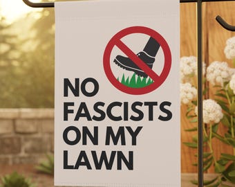 Anti Fascism Garden Flag, Social Activist Flag, Democrat Garden Flag, Liberal Garden Flag, Anti Donald Yard Sign, Anti MAGA Progressive Flag