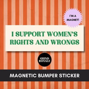 Feminist Bumper Car Magnet, Cool Bumper Sticker, Cute Bumper Sticker, Unhinged Stickers, Feminist Gift, Political Sticker, Liberal Sticker