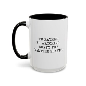 Taza de vampiro "Prefiero estar viendo Buffy", regalo para fans de Buffy, taza de café de vampiro, taza de Halloween, vajilla gótica, regalo para amantes de los vampiros, taza de película. imagen 6