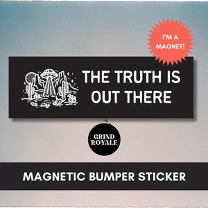 Paranormale bumpersticker, automagneet grappige, grappige bumpersticker, losgeslagen stickers, gothic sticker, buitenaardse sticker, de waarheid is daar