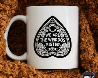 We are the Weirdos Mister Mug, Witchy Woman, Halloween Coffee Mug, Witch Coffee Mug, Goth Mug, Spooky Mug