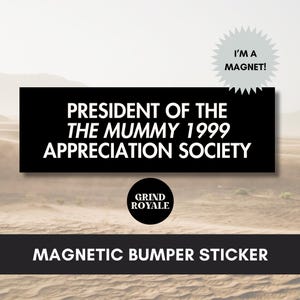 The Mummy Bumper Sticker, Car Magnet Funny, Car Bumper Sticker Magnet, Bumper Sticker, Gifts For Geeks, Movie Lover, The Mummy 1999