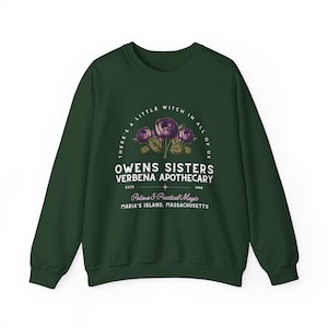 Owens Sisters Apothecary Witch Shirt, Cute Fall Sweatshirt, Witchy Woman Gifts, Witch Gift, 90s Witch Movies, Gifts for Geeks Forest Green