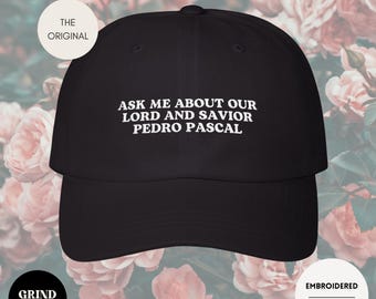 Pedro Pascal Fan Embroidered Hat, Cool Mom Hat, Movie Lover Gift, Pedro Pascal Gift, Geek Chic, Funny Hat, Gifts for Geeks, Nerdy Hat