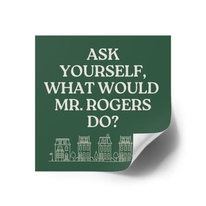 Kindness What Would Mr Rogers Do Progressive Liberal Sticker,Social Justice Sticker,Political Sticker,Water Bottle Sticker, Kindle Sticker image 4