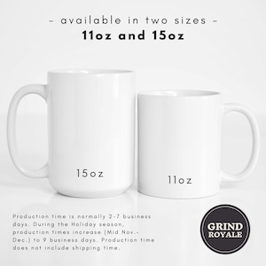 Peut inclure: Deux tasses en c&eacute;ramique blanche, l'une de 11 onces et l'autre de 15 onces, avec du texte noir. Le texte indique "11oz" et "15oz". Les tasses sont sur un fond blanc. Le d&eacute;lai de production est normalement de 2 &agrave; 7 jours ouvrables. Pendant la p&eacute;riode des f&ecirc;tes, les d&eacute;lais de production sont prolong&eacute;s (de mi-novembre &agrave; d&eacute;cembre) &agrave; 9 jours ouvrables. Le d&eacute;lai de production ne comprend pas le d&eacute;lai d'exp&eacute;dition. Le texte "Grind Royale" est dans un cercle noir.