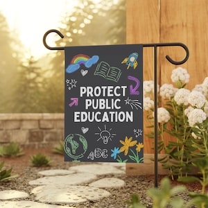 Protect Public Education Liberal Garden Flag, Social Activist Flag, Democrat Flag, Kindness Garden Flag, Anti Trump Sign, Progressive Flag